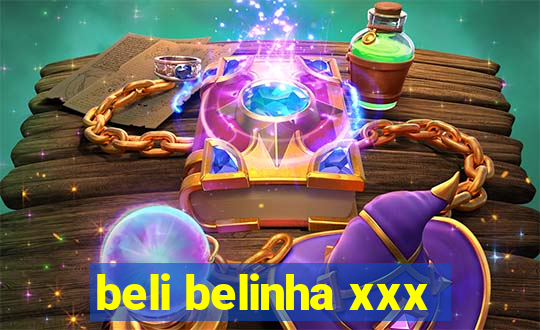 beli belinha xxx